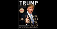 Think BIG and Kick Ass in Business and Life by Donald Trump & Bill ...