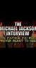 The Michael Jackson Interview: The Footage You Were Never Meant to See ...