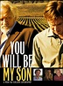 You Will Be My Son - Kino Lorber Theatrical