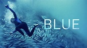 [VER EL] Blue [2017] Película Completa En Español Latino online - Ver ...
