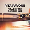 Rita Pavone Rarities 1971 - Album by Rita Pavone | Spotify