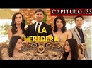 La Heredera /Capitulo 153 #laheredera - YouTube