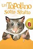 Un topolino sotto sfratto (1997) scheda film - Stardust