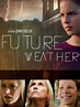 Future Weather - Movie Reviews