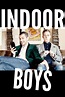 Indoor Boys - Where to Watch Every Episode Streaming Online Available ...