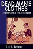 Dead Mans Clothes: the bum camp of Tolt, Washington – Hancock House ...