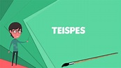 What is Teispes? Explain Teispes, Define Teispes, Meaning of Teispes ...