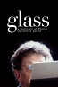 Glass: A Portrait of Philip in Twelve Parts (2007) | The Poster ...