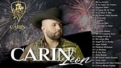 Carin Leon Grandes Exitos - 30 Canciones Mas Escuchadas - YouTube