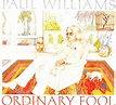 Ordinary Fool | Álbum de Paul Williams - LETRAS.COM
