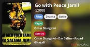 Go with Peace Jamil (film, 2008) - FilmVandaag.nl