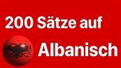 Albanisch lernen: 200 Sätze auf Albanisch für Beginner (Muttersprachler ...