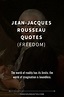 49 Jean-Jacques Rousseau Quotes (FREEDOM)