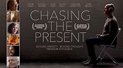 Chasing the Present (2019)