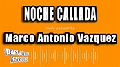 Marco Antonio Vazquez - Noche Callada (Versión Karaoke) - YouTube