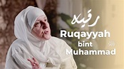 Ruqayyah bint Muhammad (ra) | Builders of a Nation Ep. 19 | Dr Haifaa ...