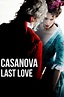 ‎Casanova, Last Love (2019) directed by Benoît Jacquot • Reviews, film ...