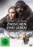 Zwischen zwei Leben: DVD oder Blu-ray leihen - VIDEOBUSTER.de