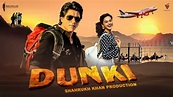 Dunki Movie Release Date, Budget, Cast, Crew and Story
