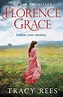Florence Grace (ebook), Tracy Rees | 9781784296186 | Boeken | bol.com