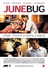 Junebug (2005) | Filmes, Clash, Shows