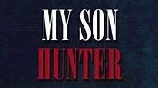 "My Son Hunter" | The Hunter Biden Movie | MySonHunter.com - YouTube