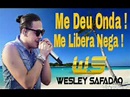 ME DEU ONDA / ME LIBERA NEGA - WESLEY SAFADÃO 2017 - YouTube