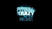 Pitbull - Krazy (The Best REMIX Ever!) - YouTube