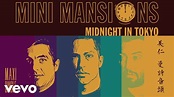 Mini Mansions - Midnight In Tokyo (Audio) - YouTube