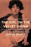 The Girl on the Velvet Swing by Simon Baatz | Hachette Book Group