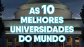 As melhores faculdades do Brasil e do Mundo - Confira agora o top 10