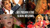 Britney Spears: Greatest Hits - My Prerogative Album Megamix - YouTube