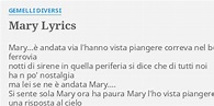 "MARY" LYRICS by GEMELLI DIVERSI: Mary...è andata via l'hanno...