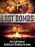 Lost Bombs: The True Story of America's Broken Arrows (2020)