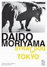 Daido Moriyama: Stray Dog of Tokyo Comes to San Francisco for a Special ...