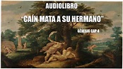 "Caín mata a su hermano Abel" GÉNESIS CAPITULO 4 - YouTube