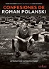 Noticias sobre la película Confesiones de Roman Polanski - SensaCine.com