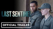 Last Sentinel - Official Trailer (2023) - YouTube