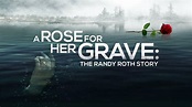 A Rose for Her Grave: The Randy Roth Story - Lifetime Movie - Where To ...