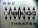 NBC Matinee Theater - NBC - 10/31/1955 - 6/07/1958 | Classic television, History of television ...