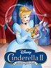 Watch Cinderella II: Dreams Come True | Prime Video