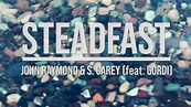 John Raymond & S. Carey - Steadfast feat. Gordi (Official Video) - YouTube