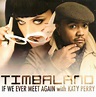 Timbaland Feat. Katy Perry - If We Ever Meet Again at Discogs
