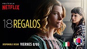 18 REGALOS, película italiana emocionante basada en hechos reales ...