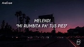 Mi rumbita pa tus pies / Melendi / Lyrics / Letra - YouTube