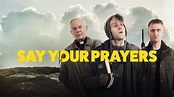 Say Your Prayers - Official Trailer - YouTube
