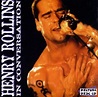 In Conversation by Henry Rollins (Additional release, Interview ...