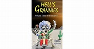 Hell's Grannies: Kickass Tales of the Crone by April Grey