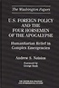 U.S. Foreign Policy and the Four Horsemen of the Apocalypse: Humanitarian Relief in Complex ...