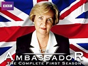 Watch The Ambassador - The BBC Series: The Complete First Season ...